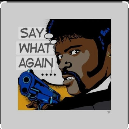 JJ Adam's 'SAY WHAT AGAIN' Signed Limited Edition Print